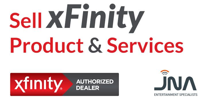 Become a JNA Dealer & Sell Xfinity Products