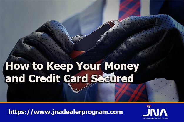 How to Keep Your Money and Credit Card Secured