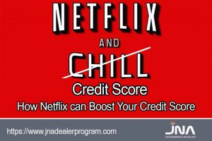 How Netflix can Boost Your Credit Score