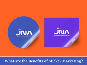 What are the Benefits of Sticker Marketing?