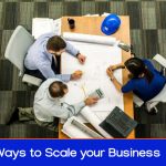 Best Ways to Scale your Business