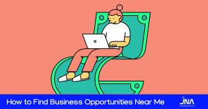 How to Find Business Opportunities Near Me