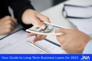 Your Guide to Long-Term Business Loans for 2021